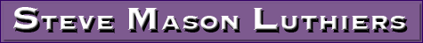 Steve Mason Luthiers